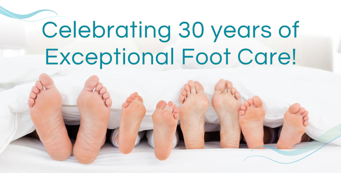 Celebrating 30 years of exceptional foot care